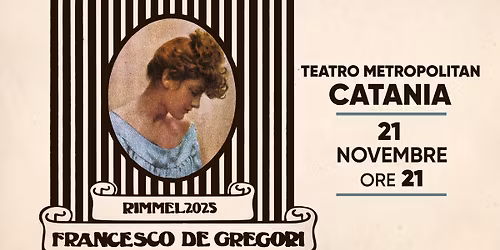FRANCESCO DE GREGORI | Catania @Teatro Metropolitan