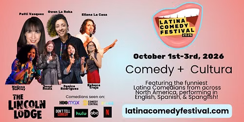 The 5th Annual Latina Comedy Festival - Oct 1st-3rd, 2026