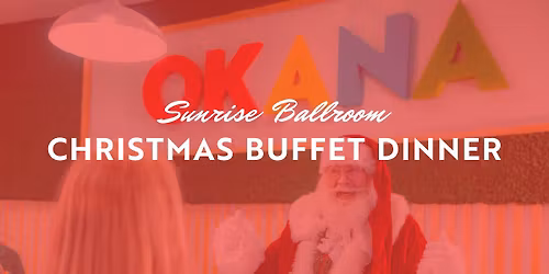 Christmas Dinner Buffet at OKANA