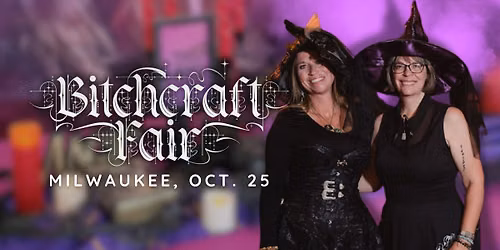 Bitchcraft Fair Milwaukee 2026 - Magickal Makers & Mystics Marketplace