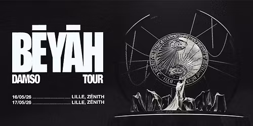 Damso - Z\u00e9nith, Lille \/\/ 16 & 17.05.2026