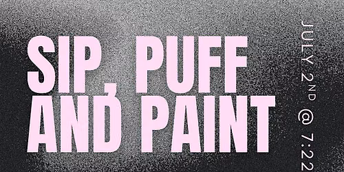 Sip, Puff n Paint on a Thursday!
