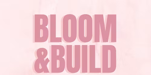 The EmpowHERment Social - Bloom & Build