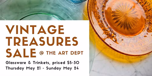 Vintage Treasures Sale Thursday May 21-Sunday May 24