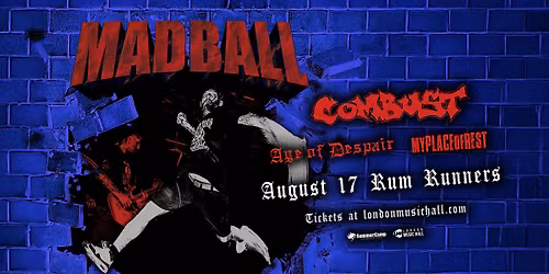 MADBALL w\/ Combust & more - August 17th