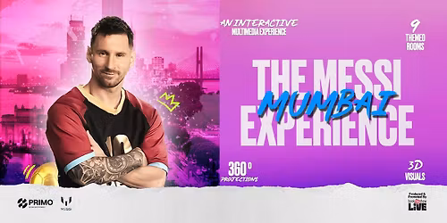 The Messi Experience: A Dream Come True - Mumbai