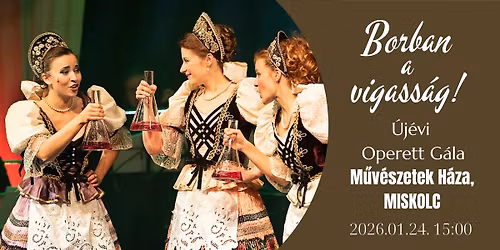 Borban a vigassa\u0301g!! U\u0301je\u0301vi Operett Ga\u0301la-15 o\u0301ra\u0301s
