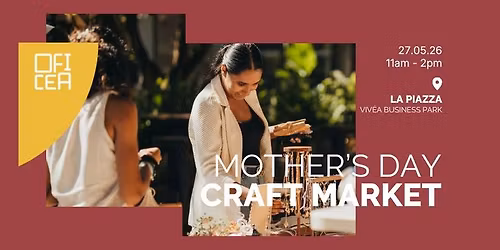 Mother's Day Craft Market | La Piazza, Viv\u00e9a Business Park
