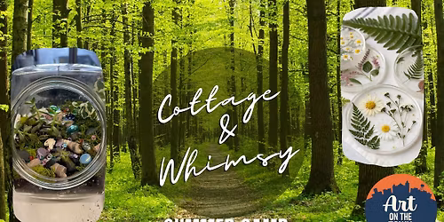 Cottage & Whimsy Summer Camp (Ages 12+)