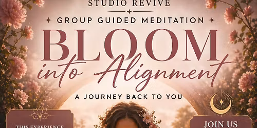 Bloom Into Alignment Group Guided Meditation