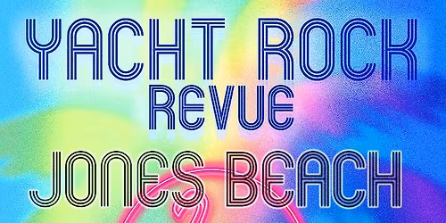 Yacht Rock Revue \u2013 Yacht Rock Forever Tour