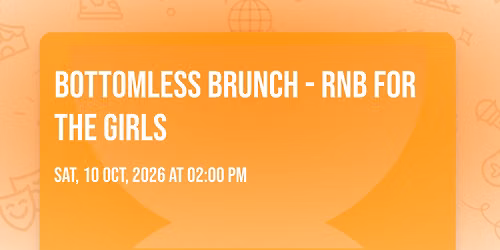 Bottomless brunch - RnB for the girls \ud83d\udd7a