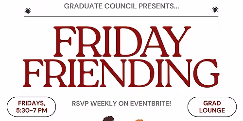 Graduate Council Presents: Friday Friending