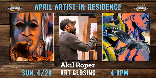 Art Closing: Akil Roper at Montclair Brewery