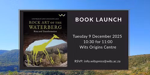 Book Launch! 'Rock Art of the Waterberg: Rites and Transformation' by Lyn Wadley and Ghilraen Laue