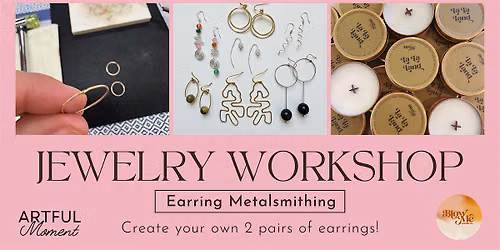 Jewelry Workshop: Earring Metalsmithing