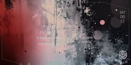 Tenebris Oculum w\/ AWHM (AUS\/DE), Miss Puppy, DJ Void, Dragovic, Madura & Eski