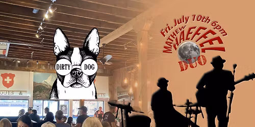 Dirty Dog Taphaus presents Mathew Haeffel duo