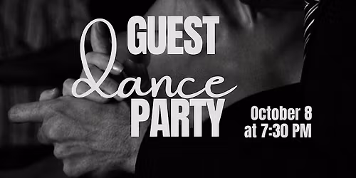 Guest Dance Party | October 8th at 7:30 PM \u2728