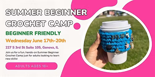 Summer Beginner Crochet Camp Adults (18+)