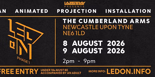 LED ON |  The Cumberland Arms, Newcastle Upon Tyne, NE6 1LD | 8 & 9 August 2026