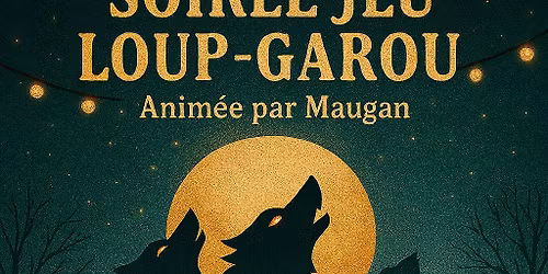 Soir\u00e9e Jeux Loup-Garou