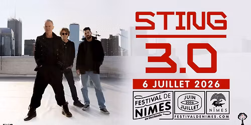 STING \u2022 FESTIVAL DE NIMES \u2022 6 JUILLET 2026