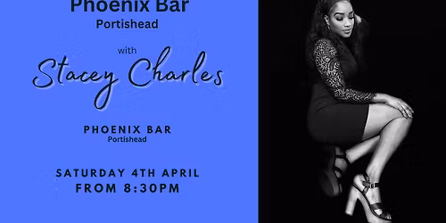 Stacey Charles live at Phoenix Bar (Portishead) - Saturday 4th April 8:30pm