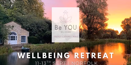 Norfolk Wellbeing Weekend Retreat (ONLY 2 ROOMS LEFT)