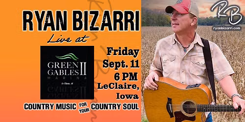 Green Gables Marina II brings Ryan Bizarri, Country Music For Yor Country Soul