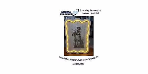 LaserLit AI: Design, Generate, Illuminate MakerClass (Jan 31)
