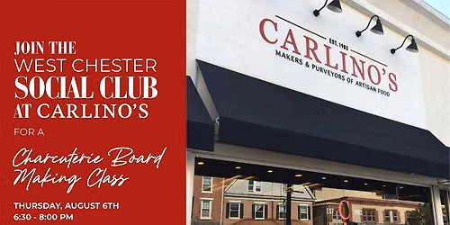 West Chester Social Club x Carlino's Market: Charcuterie Board Making Class