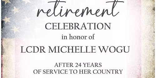 LCDR MICHELLE WOGU RETIREMENT 