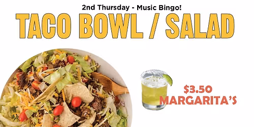 Taco Bowl and $3.50 Margarita