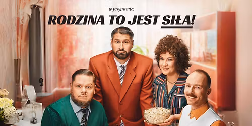 Otwock: Kabaret CHYBA "Rodzina to jest si\u0142a"