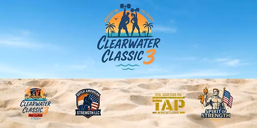 3RD ANNUAL CLEARWATER CLASSIC: BADDEST ON THE BEACH 