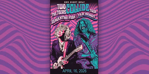 Samantha Fish + Tab Benoit "When Two Tours Collide" Tour