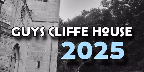 Guys Cliffe House Ghost Hunt