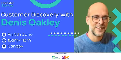 Customer discovery with Denis Oakley