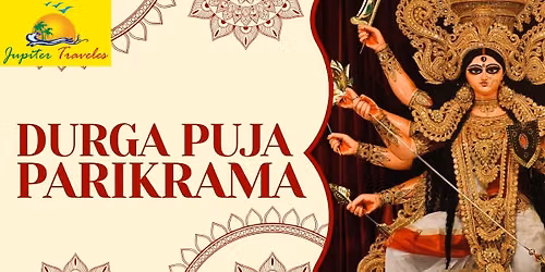 Durga Puja Parikrama 2026 by Jupiter Traveles