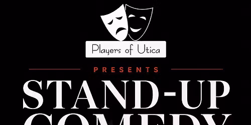 Stand Up Comedy Night JUNE 27th @ The Players of Utica Theatre