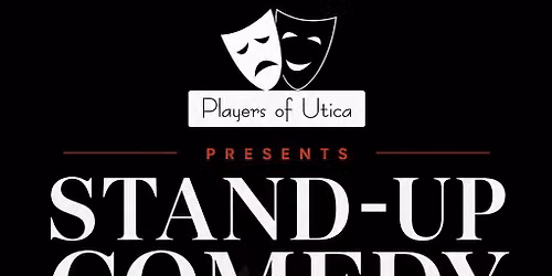 Stand Up Comedy Night JUNE 27th @ The Players of Utica Theatre