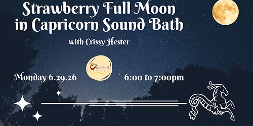 Strawberry Full Moon in Capricorn Sound Bath