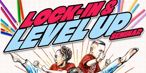 FREE Locked In & Level Up Seminar