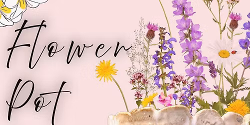 Flower Pot Workshop 