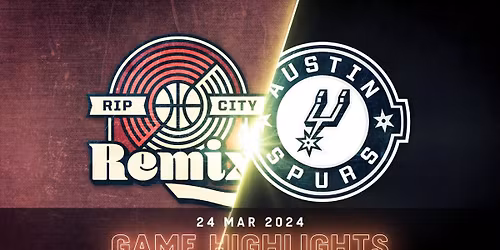Austin Spurs vs. Rip City Remix