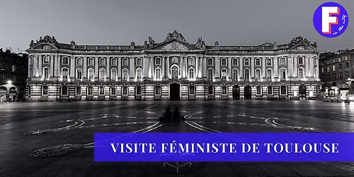 Visite f\u00e9ministe de Toulouse