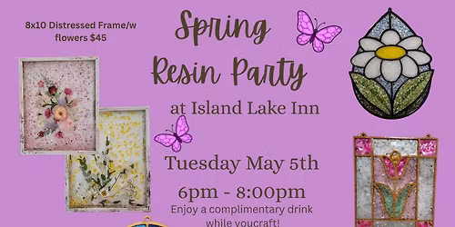 2nd Spring Resin Party at Island Lake Inn