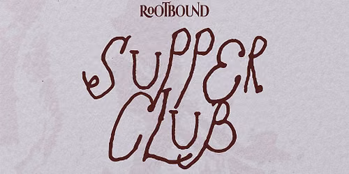 RootBound: Amulet pop up dinner