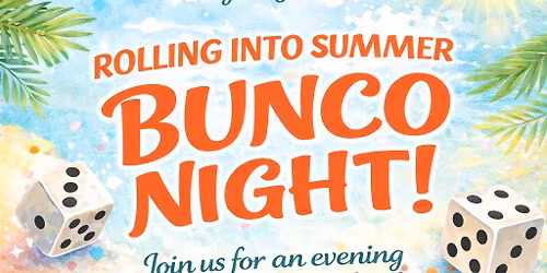 Rolling into Summer Bunco Night
